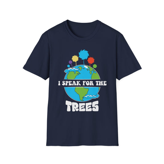I Speak for the Trees T-Shirt