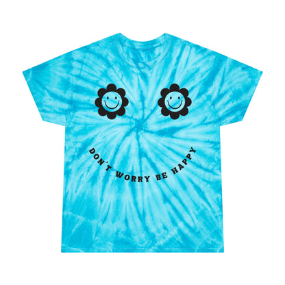 Don’t Worry Be Happy Tie-Dye T-Shirt